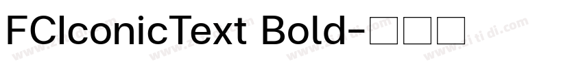 FCIconicText Bold字体转换 FCIconicText Bold字体转换